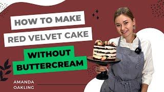 Why Red Velvet Cake Doesn’t Need Buttercream