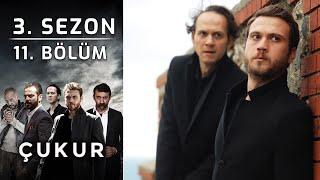 Çukur 3. Sezon 11. Bölüm (Full HD)