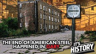 Why Gary Indiana will Become a Ghost Town (The Rise and Fall of Gary Indiana) - IT'S HISTORY