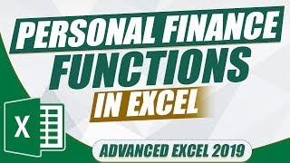 Advanced Excel 2019: Personal Finance Functions in Excel (Microsoft Excel Tutorial)