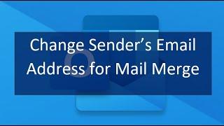 [HOW-TO] Change the Sender's Email Address for Mail Merge in Word (easy!)