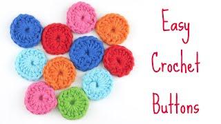 How to Crochet Easy Buttons