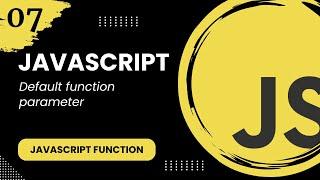 JavaScript Function #7 - Default function parameter