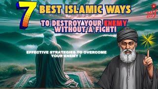 How to destroy your Enemy Without Fight With these 7 Best Islamic guide ?