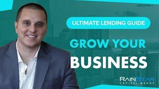 Rainstar Capital Group Ultimate Lending Guide: Grow Your Business!