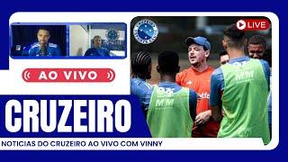 NOTICIAS DO CRUZEIRO  (AO VIVO COM VINNY CRUZEIRENSE