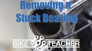 How to remove a stuck or broken headset bearing from a headtube safely