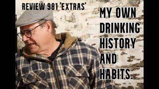 ralfy review 981 Extras -  My drinking history and habits.