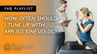 How Often Should I Tune Up w/ Applied Kinesiology | FAQs