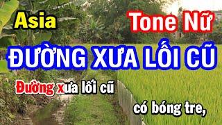 Đường Xưa Lối Cũ (Karaoke Beat) - Tone Nữ (Asia)