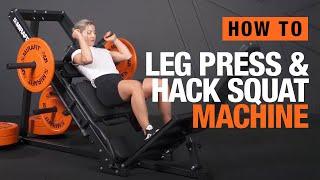 How to use Leg Press and Hack Squat Machine