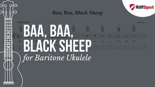 Baa, Baa, Black Sheep Baritone Ukulele Tab