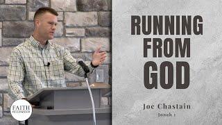 Running From God – Joe Chastain – Jonah #1