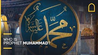 Who is Prophet Muhammad? | Islam Channel