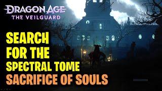 The Sacrifice of Souls - Search for the Spectral Tome | Dragon Age The Veilguard