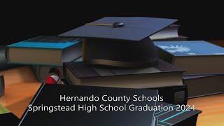 Hernando Schools - Springstead High Graduation 2024