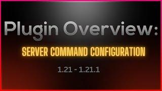 [Minecraft Plugin] ServerCommandConfiguration - Available in SpigotMC