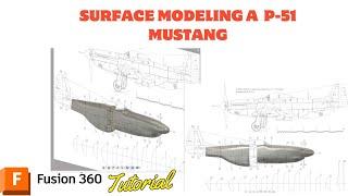 Workflow Surface modeling a P-51 Mustang in Fusion 360/CAD