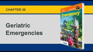 Chapter 36, Geriatric Emergencies
