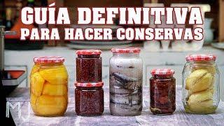 5 CONSERVAS CASERAS | Trucos y consejos para cualquier tipo de conserva