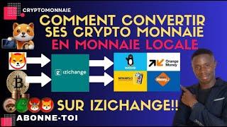 VOICI COMMENT #CONVERTIR SES #CRYPTOMONNAIES EN ARGENT SUR #IZICHANGE! #comment#convertir#argent