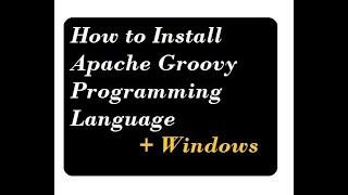 How to Install Groovy on Windows