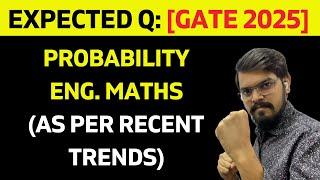 Feb 15 & 16 - GATE 2025 Expected Engineering Mathematics Questions | Probability