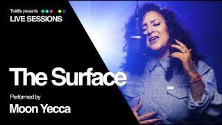 Moon Yecca- The Surface | Traklife Live Sessions [R&B Artist - Los Angeles, CA.]