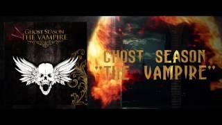 Ghost Season - The Vampire (Official Lyric Video)