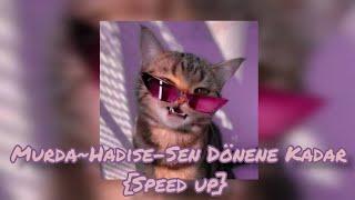 Murda~Hadise-Sen Dönene Kadar {Speed up}