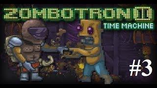 IT'S A TRAP! Let's play: Zombotron 2: Time Machine - #3