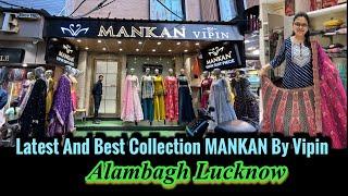 Mankan By Vipin In Alambagh Lucknow |  MANKAN Best Women Fashion Wear Store In Lucknow