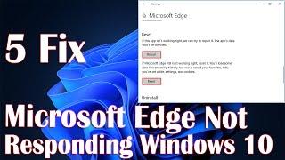 Microsoft Edge Not Responding In Windows 10 - 5 Fix How To