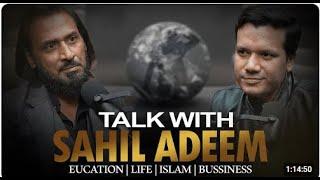 Talk With Sahil Adeem About Life islam Education & Business|Sahil Adeem Podcast