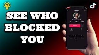 How To See Who Blocked You On TikTok | Social Tech Insider