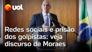 8/1, redes sociais e prisões de golpistas: Veja discurso de Moraes na íntegra