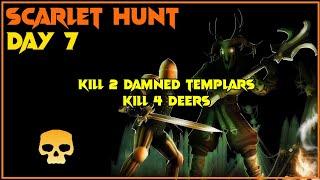 [DAY 7] KILL 2 TEMPLARS / KILL 4 DEERS : Grim Soul SCARLET UPDATE