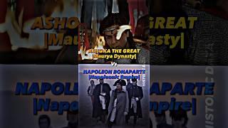Ashoka The Great vs Napoleon Bonaparte|Group B Si no 2|