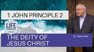 1 John Principle 2  - The Deity of Jesus Christ