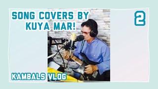 [CC for Lyrics] Song Covers by Kuya Mar! (2) - Kambals Vlog