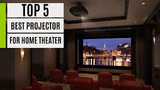 Best Projector For Home Theater 2023 - Top 5 Home Theater Projectors