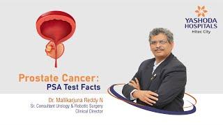 Prostate Cancer: PSA Test Facts | Yashoda Hospitals Hyderabad