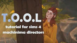 Sims 4 T.O.O.L. tutorial for machinima directors