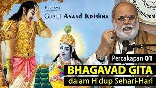 Bhagavad Gita 01.01-47: Kegelisahan seorang Arjuna | Anand Krishna