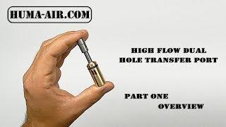 Huma Air High Flow Dual Hole Transfer Port Overview