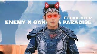 ENEMY X GANGSTA PARADISE - BAALVEER EDIT #Ibrahim editz #wegotbaalveer3