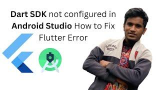 Dart SDK not configured in Android Studio How to Fix Flutter Error