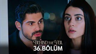 Gelin 36.Bölüm | Behind the Veil Episode 36 | Season 2