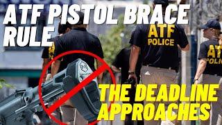 ATF Pistol Brace Rule deadline approaches - will it be stopped or is the ATF coming for your brace?