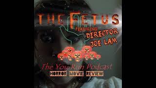 The Fetus (2025) with Director Joe Lam